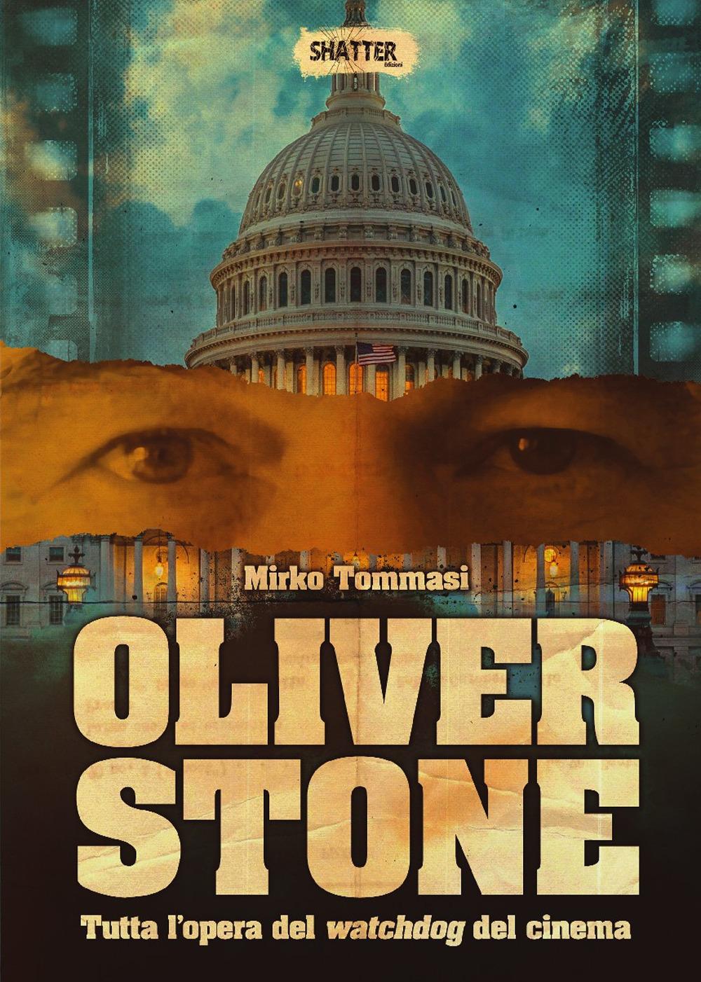 Vorderes Coverbild Oliver Stone. Tutta l'opera del watchdog del cinema