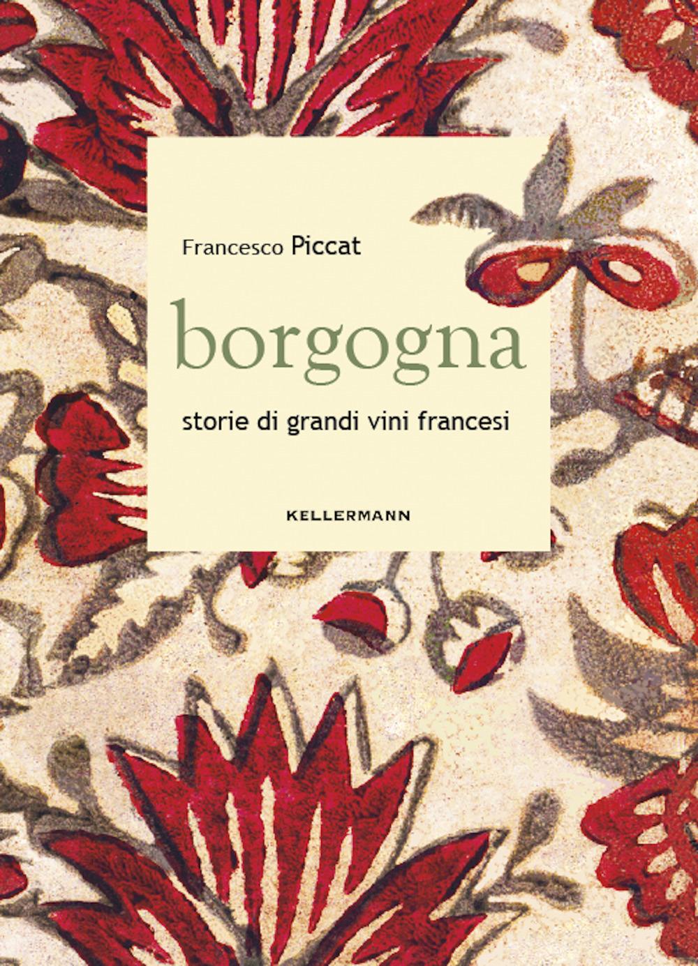 Vorderes Coverbild Borgogna. Storie di grandi vini francesi
