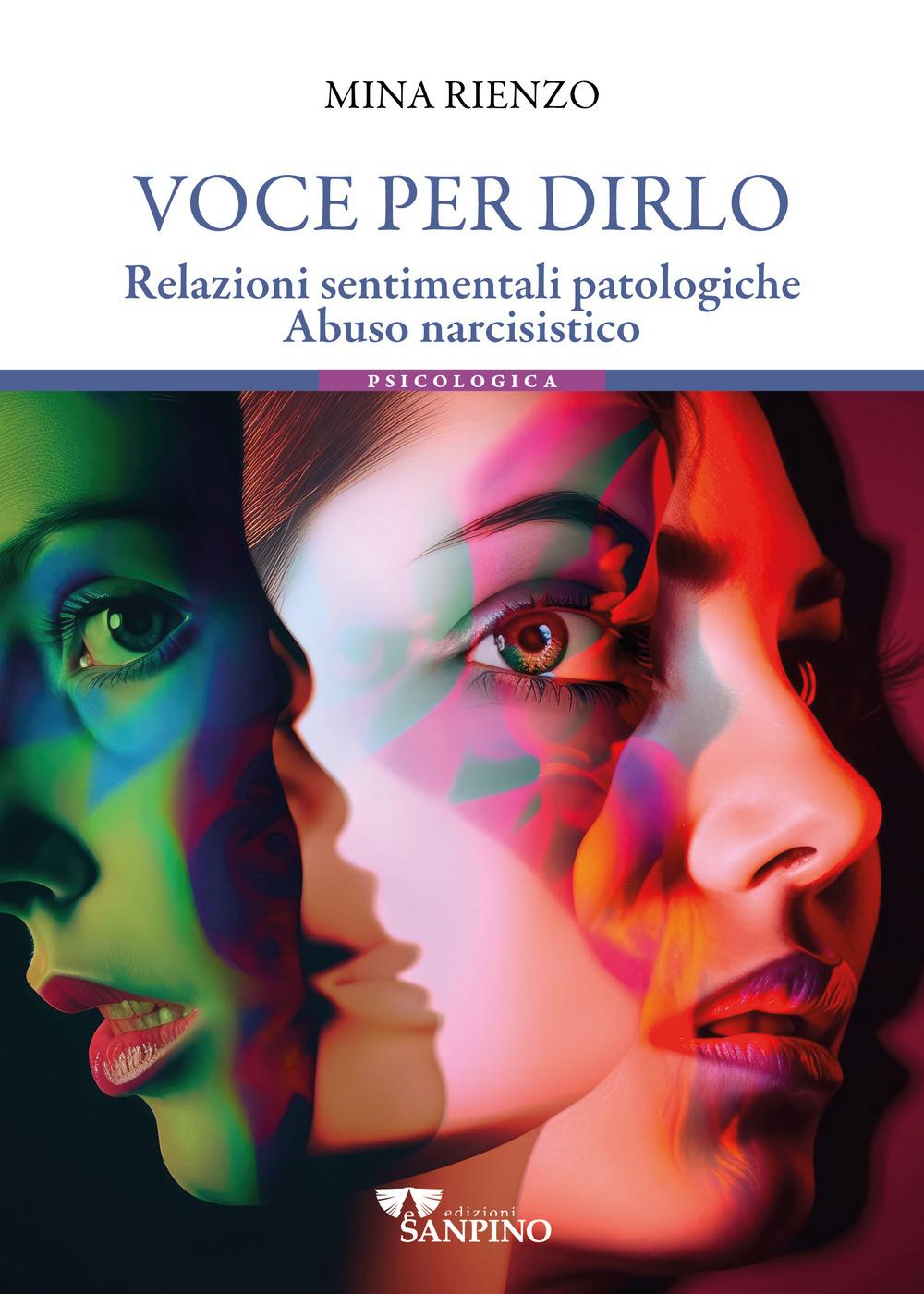 Vorderes Coverbild Voce per dirlo. Relazioni sentimentali patologiche. Abuso narcisistico