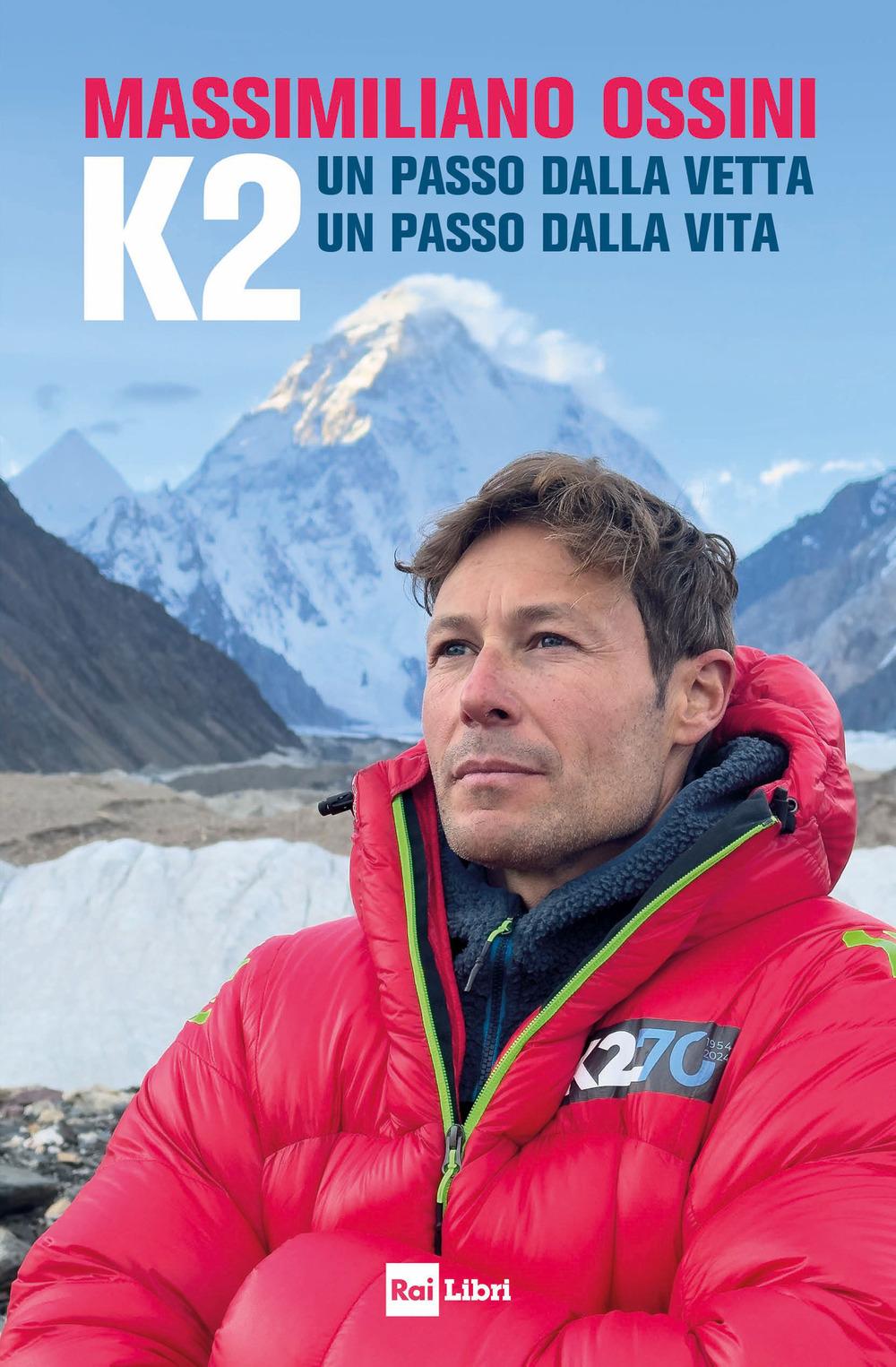 Vorderes Coverbild K2. Un passo dalla vetta. Un passo dalla vita
