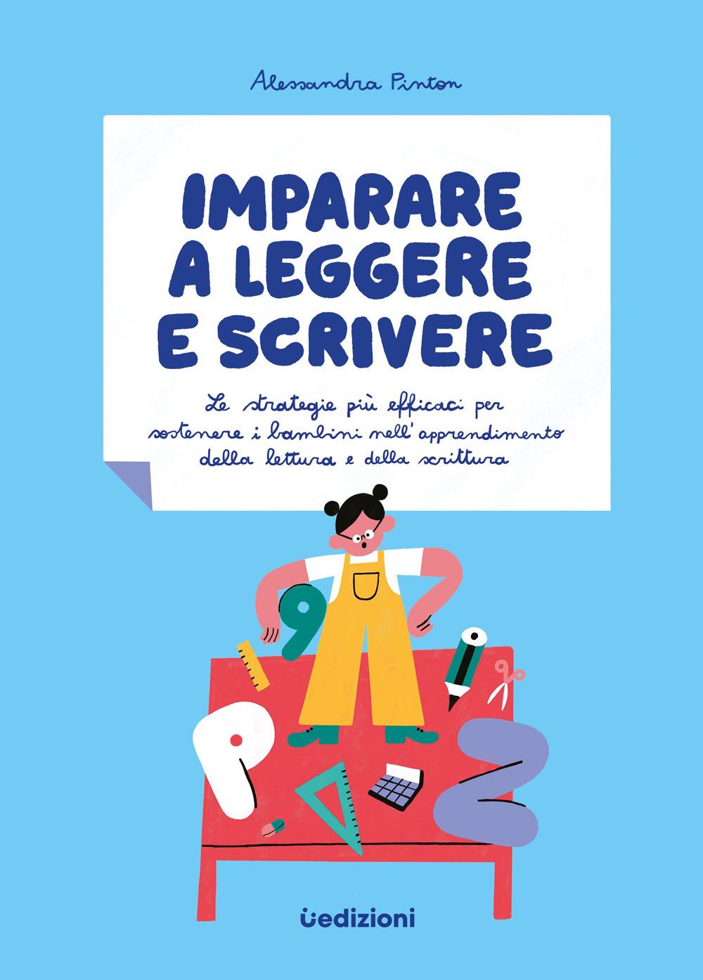 Vorderes Coverbild Imparare a leggere e scrivere. Le strategie più efficaci per sostenere i bambini nell'apprendimento della lettura e della scrittura
