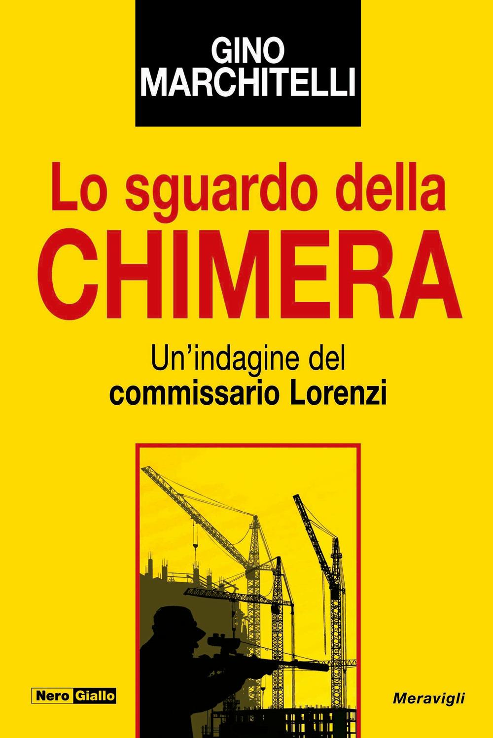 Vorderes Coverbild Lo sguardo della chimera. Un'indagine del commissario Lorenzi