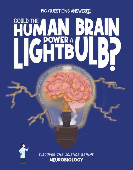 Vorderes Coverbild Could the Human Brain Power a Light Bulb?