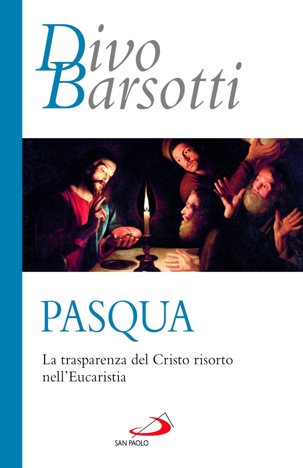 Vorderes Coverbild Pasqua. La trasparenza del Cristo risorto nell'eucaristia