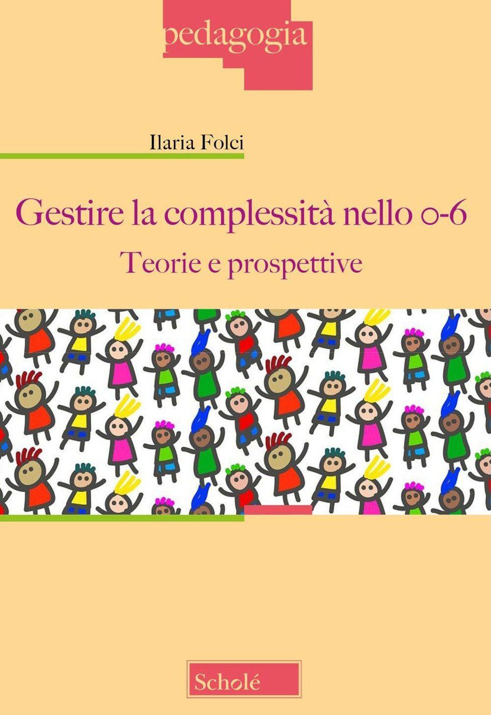 Vorderes Coverbild Gestire la complessità nello 0-6. Teorie e prospettive