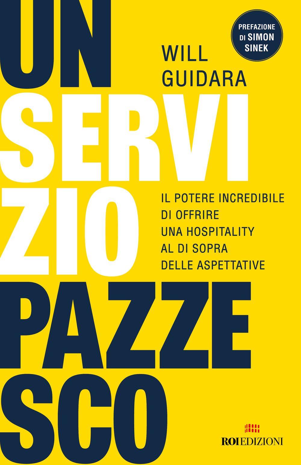 Vorderes Coverbild Un servizio pazzesco. Il potere incredibile di offrire una hospitality al di sopra delle aspettative