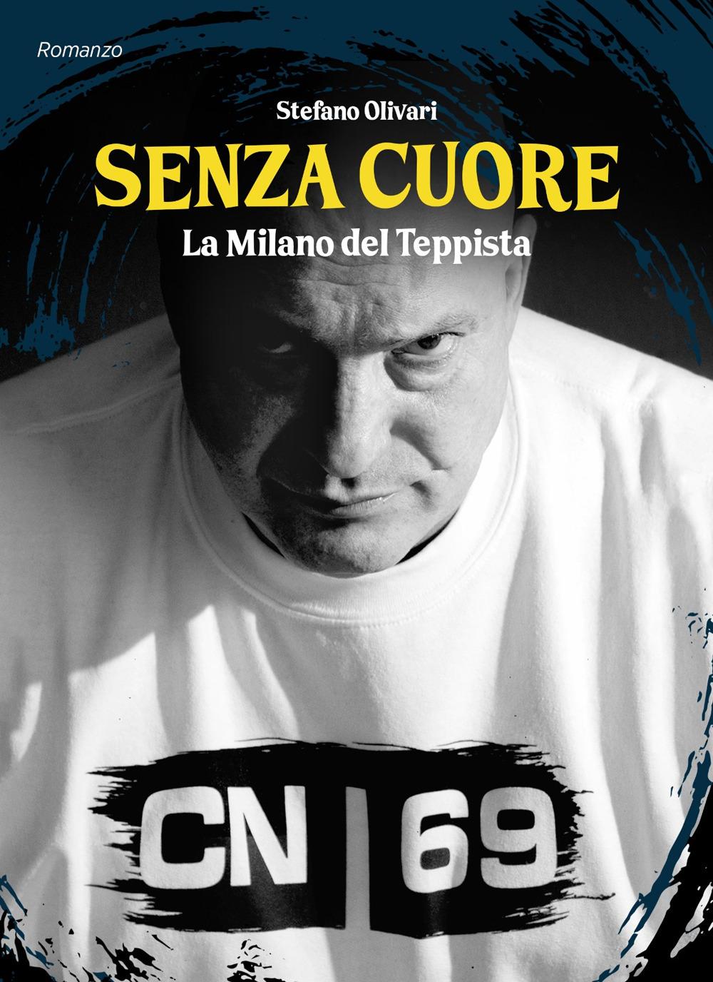 Vorderes Coverbild Senza cuore. La Milano del teppista