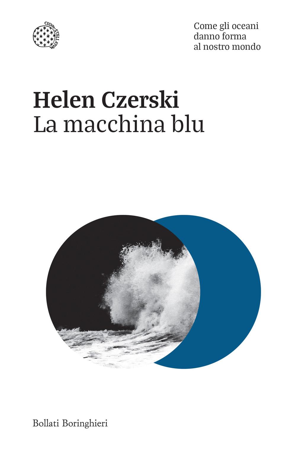 Vorderes Coverbild La macchina blu. Come gli oceani danno forma al nostro mondo