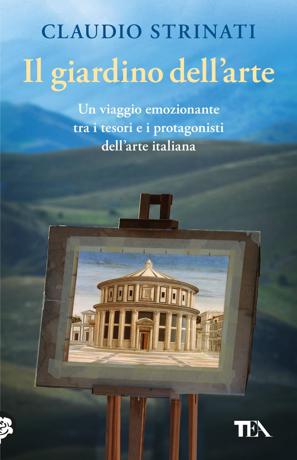 Vorderes Coverbild Il giardino dell'arte. Il romanzo di un viaggio fra le meraviglie d'Italia