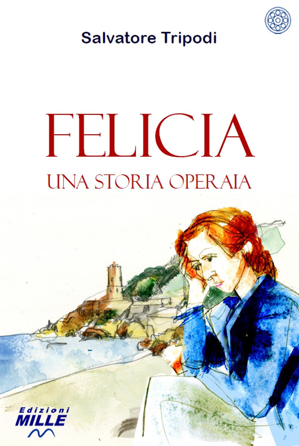 Vorderes Coverbild Felicia. Una storia operaia
