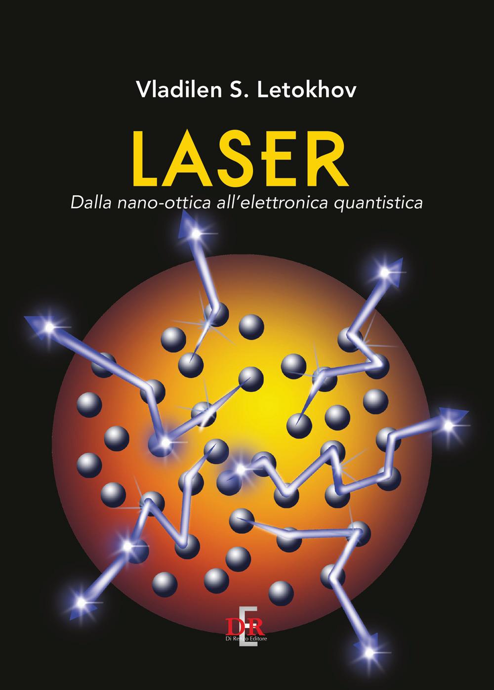 Vorderes Coverbild Laser. Dalla nano-ottica all'elettronica quantistica