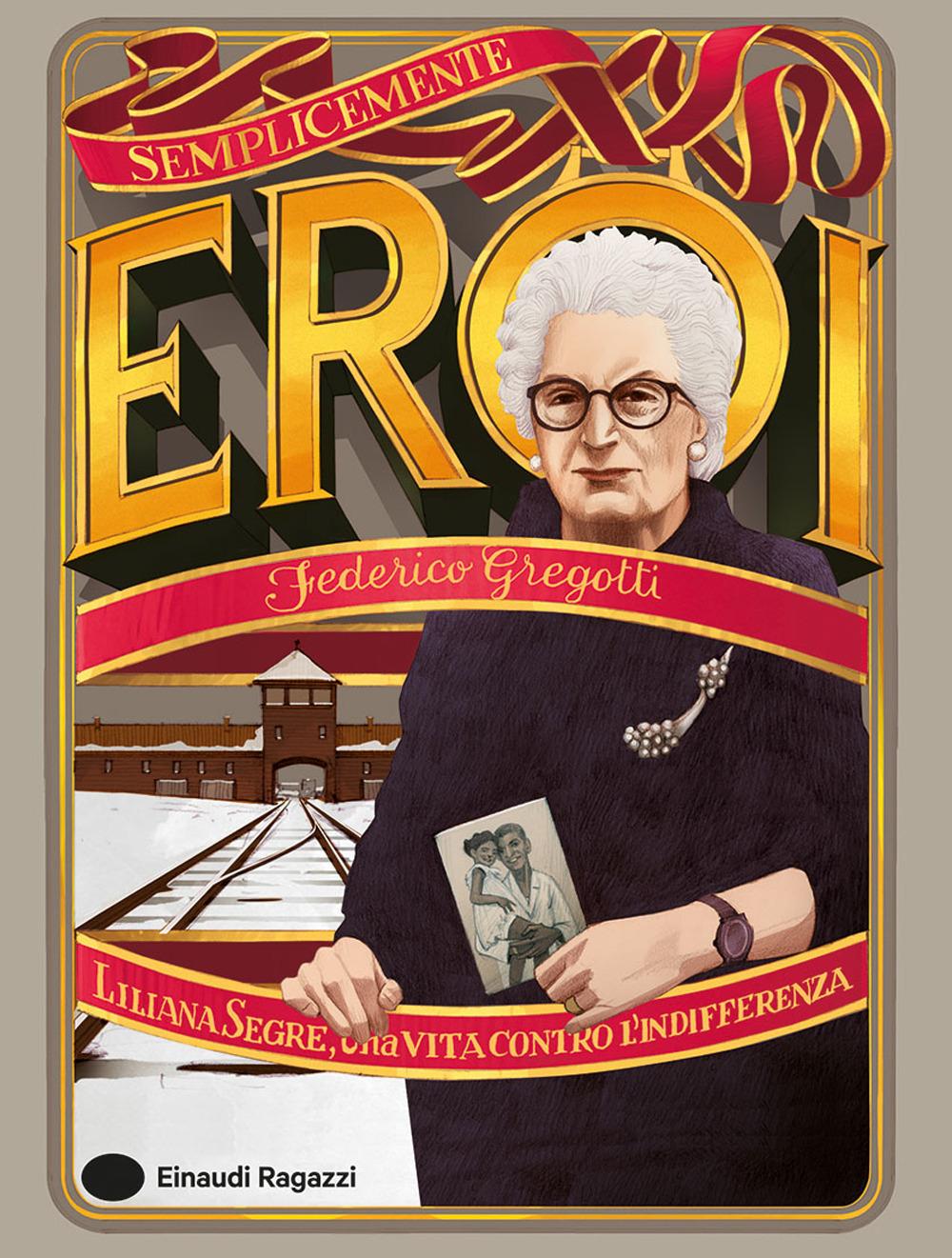 Vorderes Coverbild Liliana Segre, una vita contro l'indifferenza