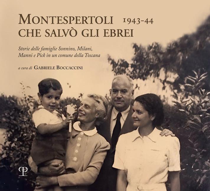 Vorderes Coverbild Montespertoli che salvò gli ebrei 1943-44. Storie delle famiglie Sonnino, Milani e Pick in un comune della Toscana