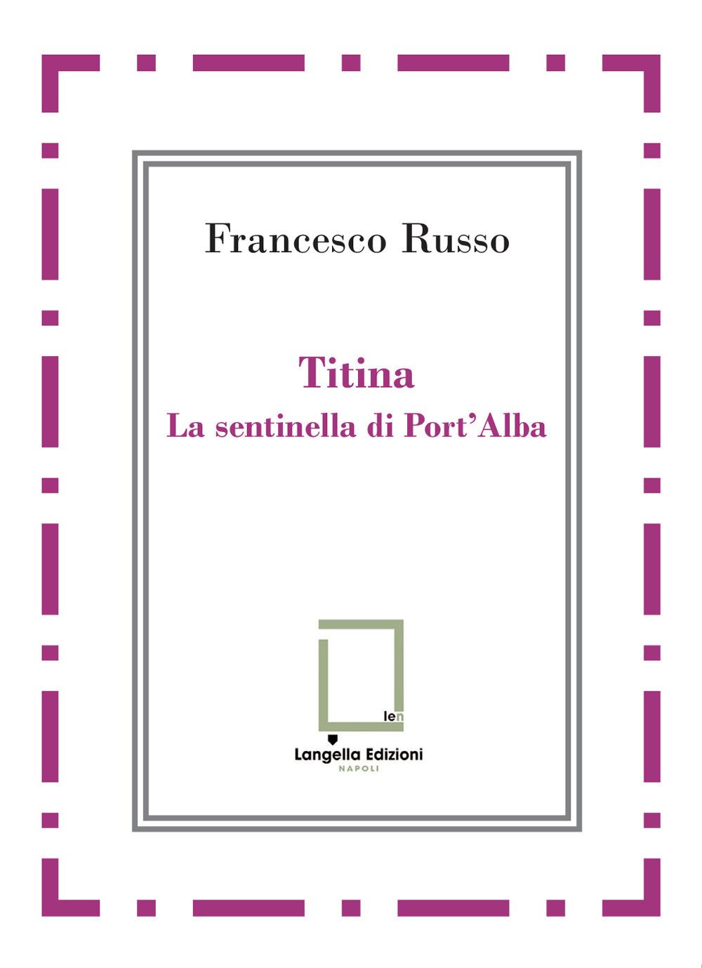 Vorderes Coverbild Titina. La sentinella di Port'Alba