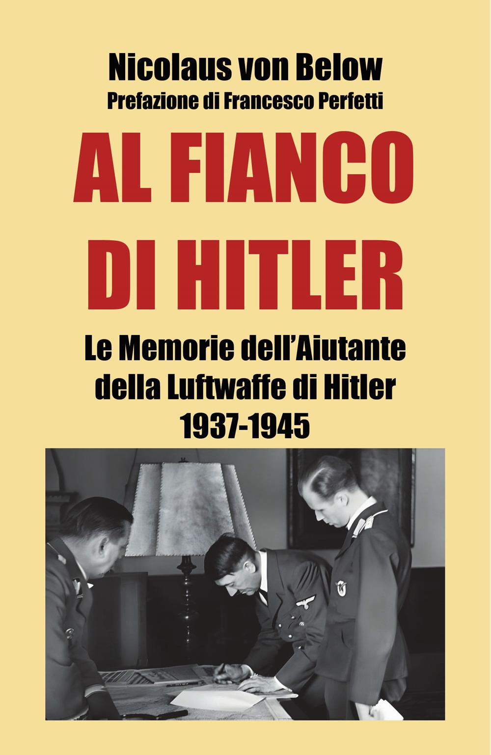 Vorderes Coverbild Al fianco di Hitler. Le memorie dell'aiutante della Luftwaffe di Hitler 1937-1945