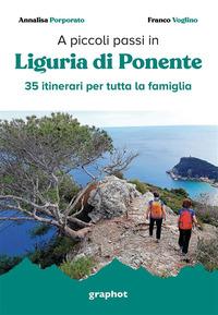 Vorderes Coverbild A piccoli passi. Liguria di Ponente. 35 itinerari per tutta la famiglia