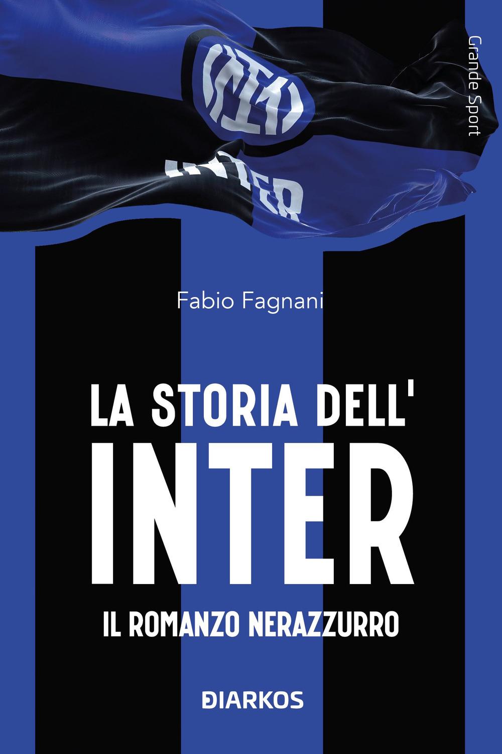 Vorderes Coverbild La storia dell'Inter. Il racconto neroazzurro