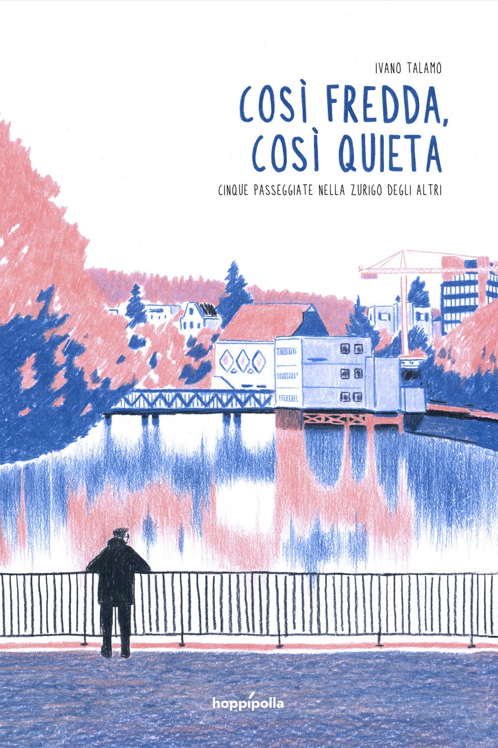 Vorderes Coverbild Così fredda, così quieta. Cinque passeggiate nella Zurigo degli altri