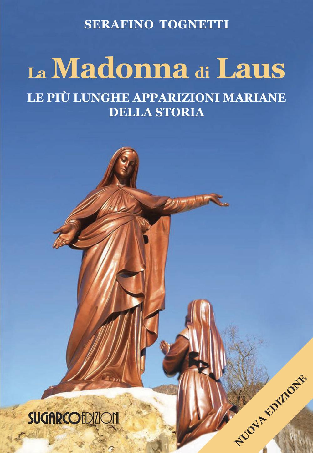 Vorderes Coverbild La Madonna di Laus. Le più lunghe apparizioni mariane della storia