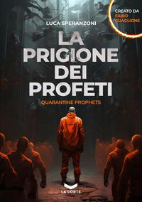 Vorderes Coverbild La prigione dei profeti. Quarantine prophets