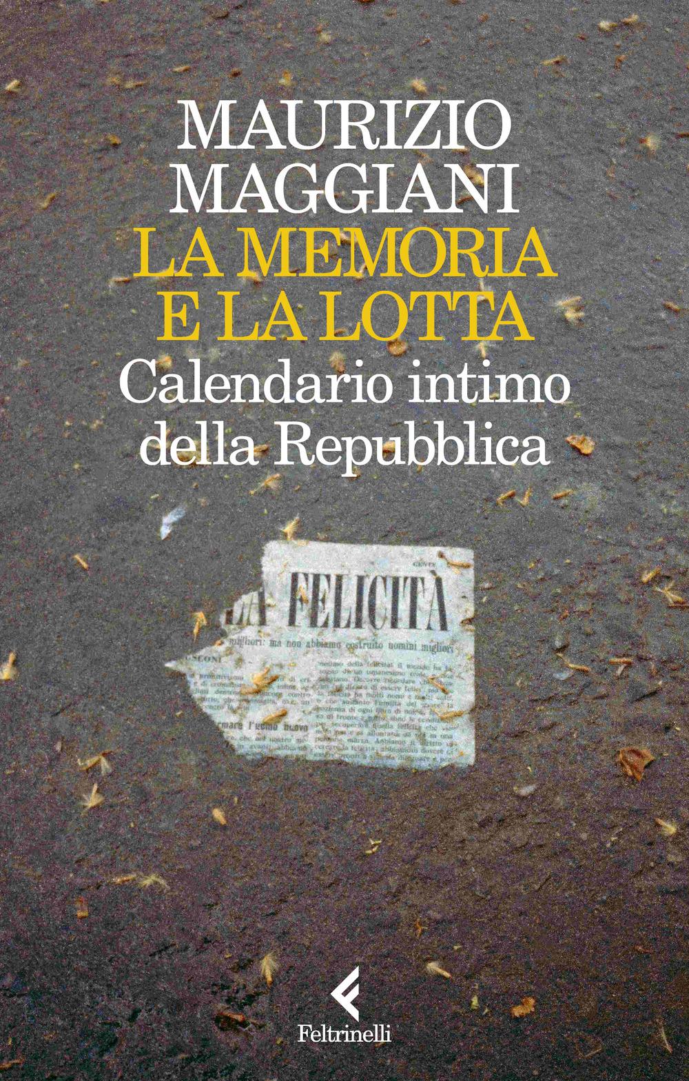Vorderes Coverbild La memoria e la lotta. Calendario intimo della Repubblica