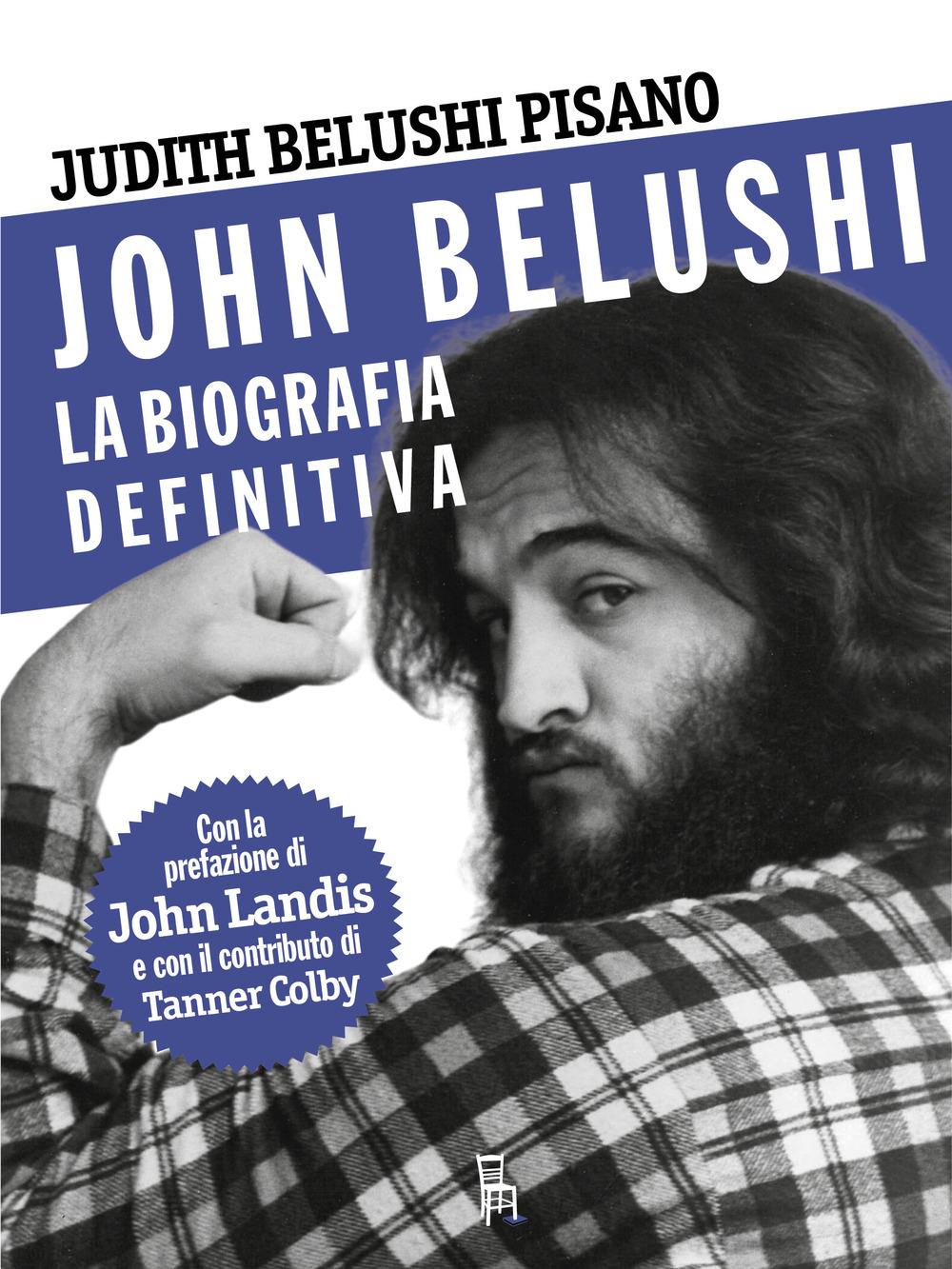 Vorderes Coverbild John Belushi. La biografia definitiva