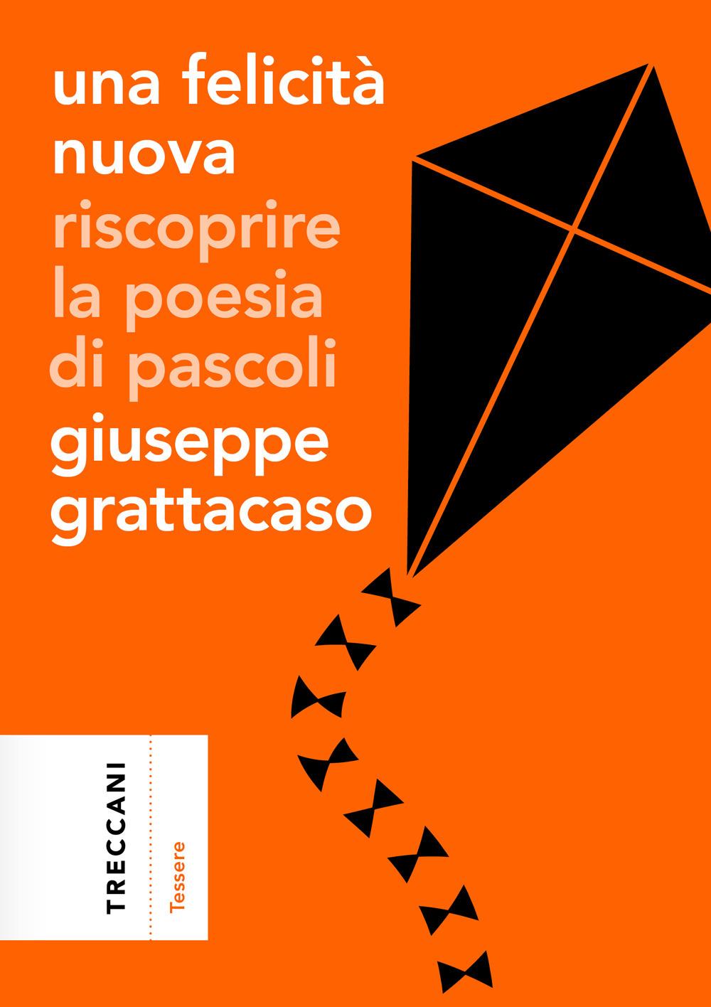 Vorderes Coverbild Una felicità nuova. Riscoprire la poesia di Pascoli