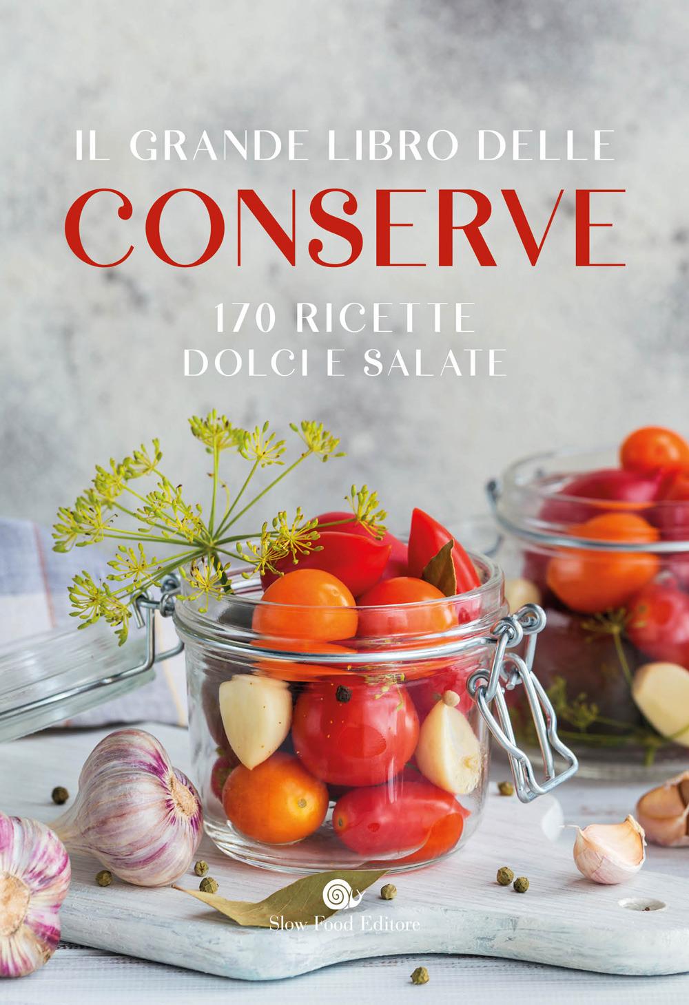 Vorderes Coverbild Il grande libro delle conserve. 170 ricette dolci e salate