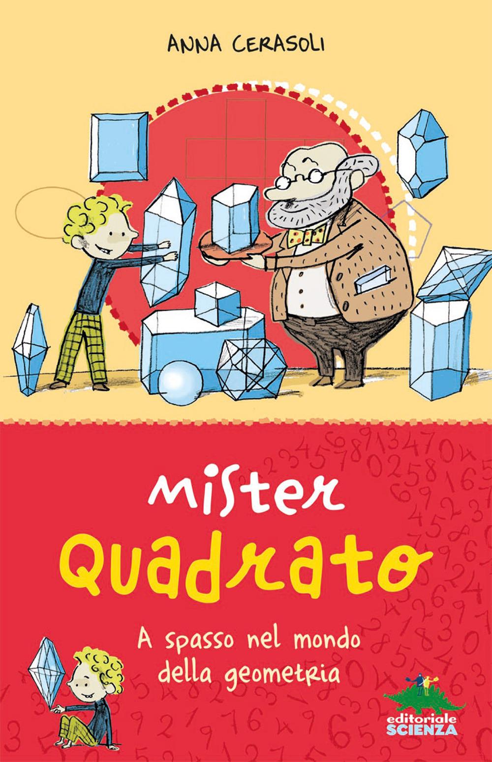 Vorderes Coverbild Mister Quadrato. A spasso nel mondo della geometria
