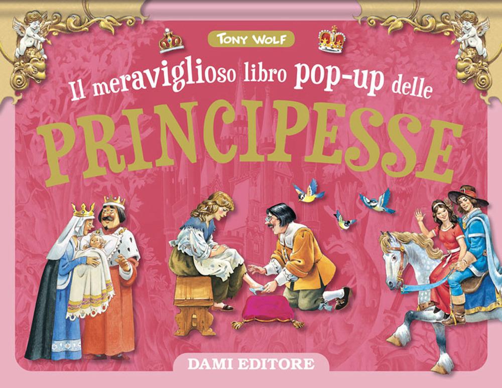 Vorderes Coverbild Il meraviglioso libro pop-up delle principesse