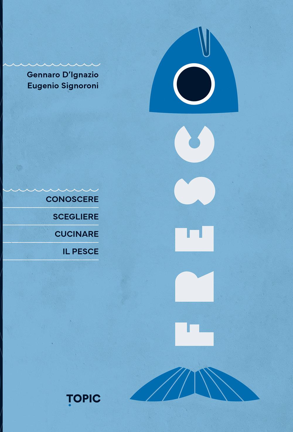 Vorderes Coverbild Fresco. Conoscere, scegliere e cucinare il pesce