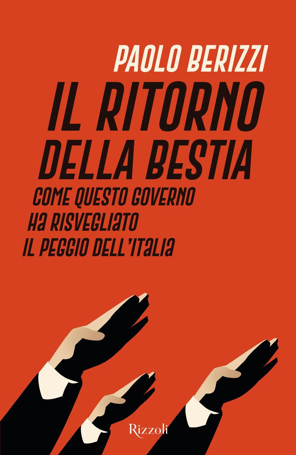 Vorderes Coverbild Il ritorno della Bestia. Come questo governo ha risvegliato il peggio dell'Italia