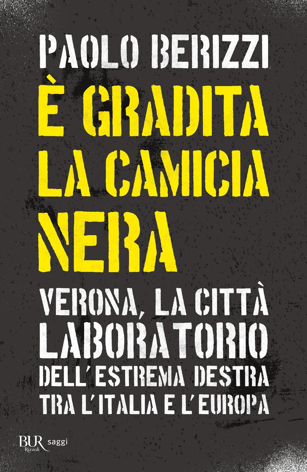 Vorderes Coverbild È gradita la camicia nera. Verona, la città laboratorio dell'estrema destra tra l'Italia e l'Europa