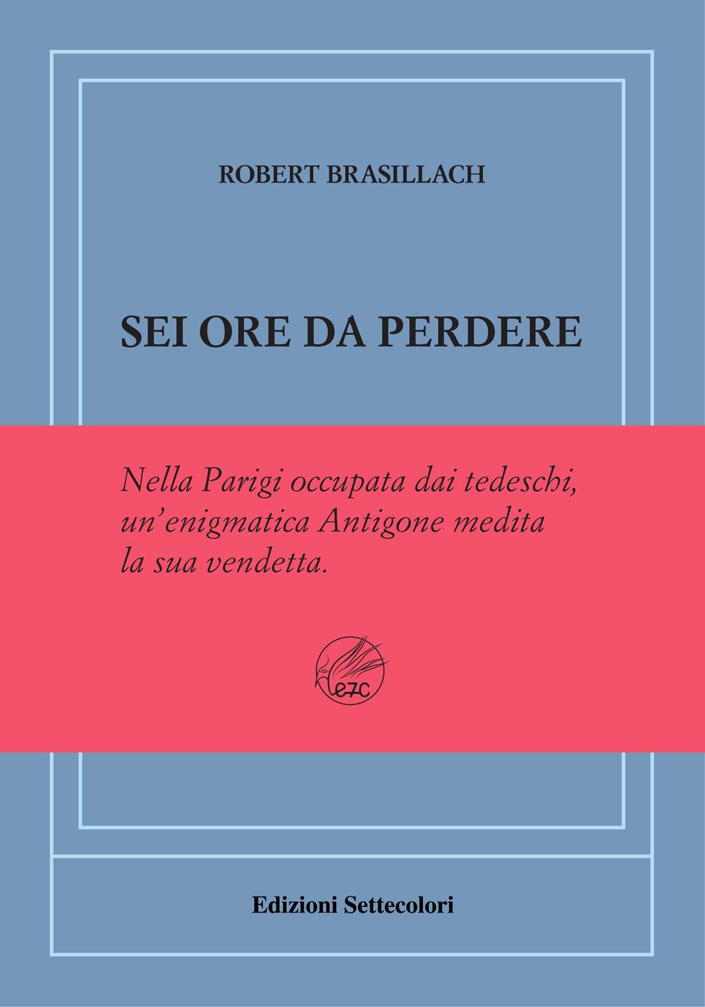 Vorderes Coverbild Sei ore da perdere. Ediz. numerata