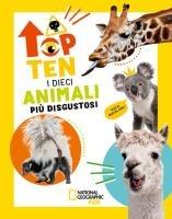 Vorderes Coverbild I dieci animali più disgustosi. Top ten. Ediz. ad alta leggibilità