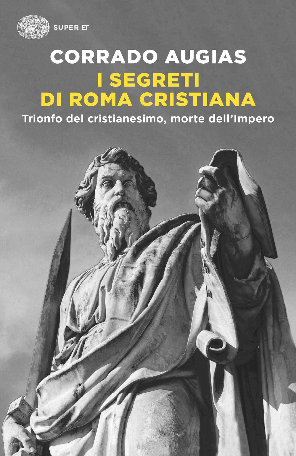 Vorderes Coverbild I segreti di Roma cristiana. Trionfo del cristianesimo, morte dell'Impero