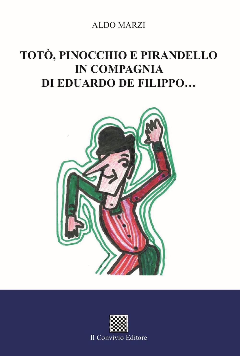 Vorderes Coverbild Totò, Pinocchio e Pirandello in compagnia di Eduardo De Filippo...