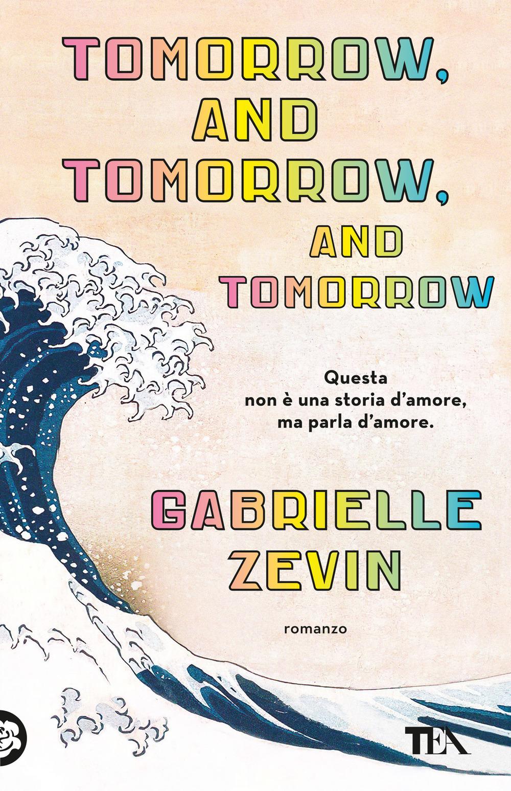Vorderes Coverbild Tomorrow, and tomorrow, and tomorrow. Ediz. italiana