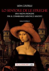 Vorderes Coverbild Lo sentore de le streghe. Una nuova indagine per il commissario Ludovico Ariosto