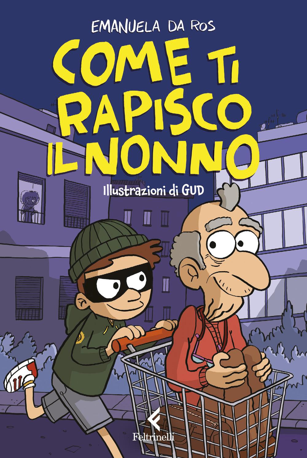 Vorderes Coverbild Come ti rapisco il nonno