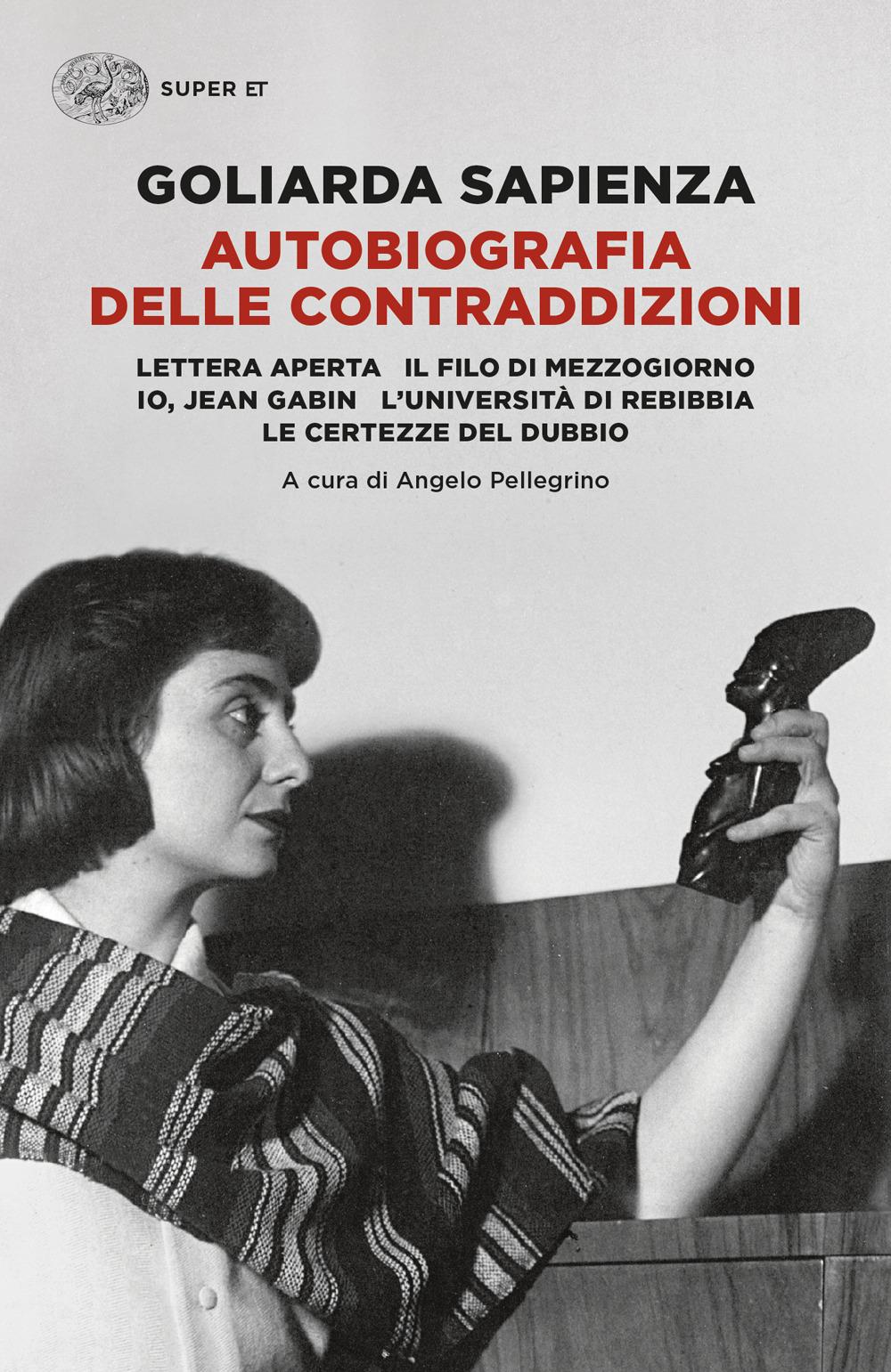 Vorderes Coverbild Autobiografia delle contraddizioni: Lettera aperta-Il filo di mezzogiorno-Io, Jean Gabin-L'università di Rebibbia-Le certezze del dubbio