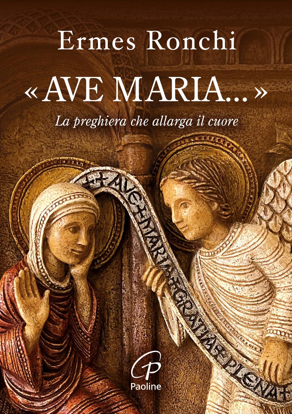 Vorderes Coverbild 'Ave Maria...'. La preghiera che allarga il cuore