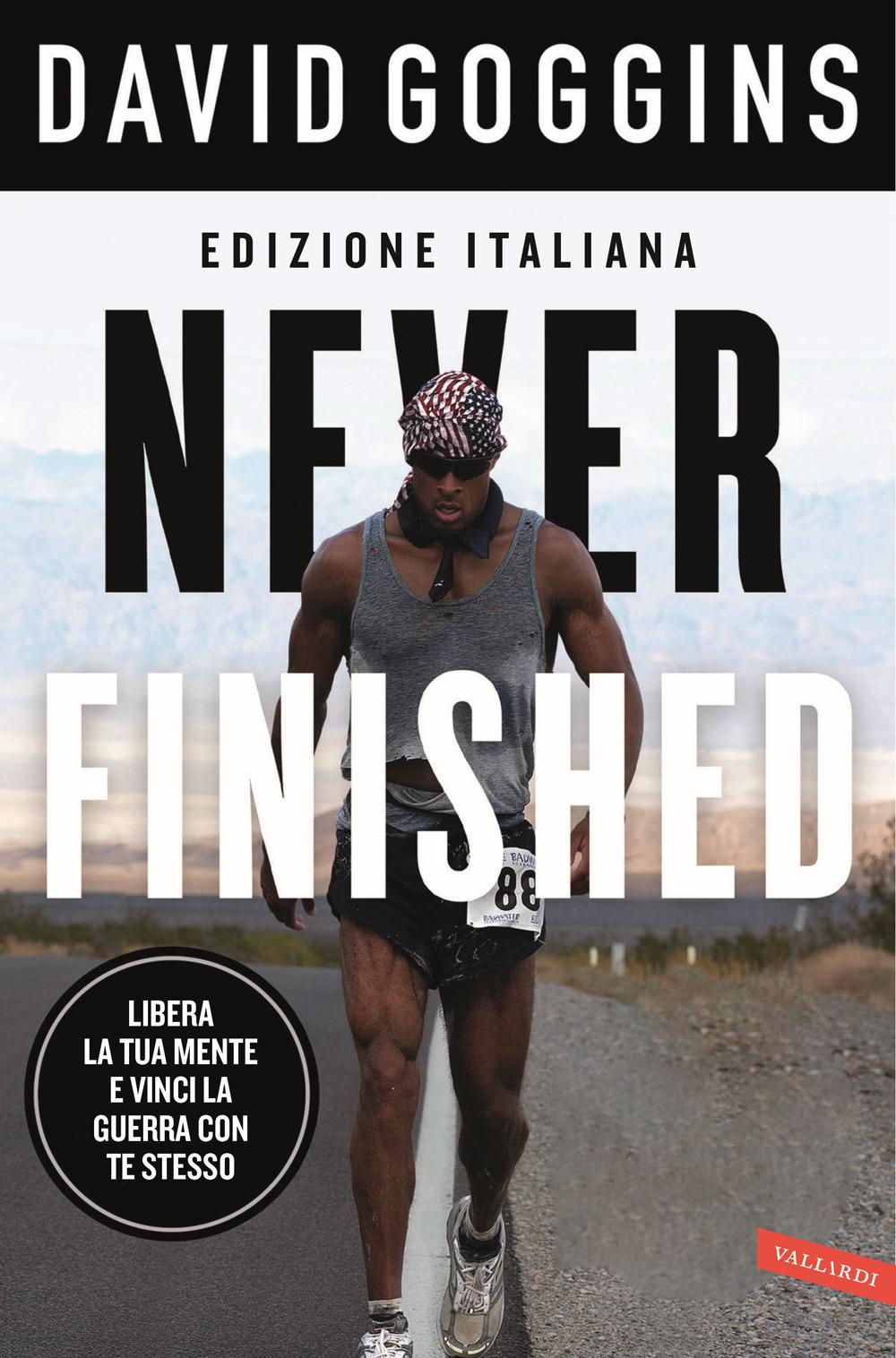 Vorderes Coverbild Never finished. Libera la tua mente e vinci la tua guerra con te stesso