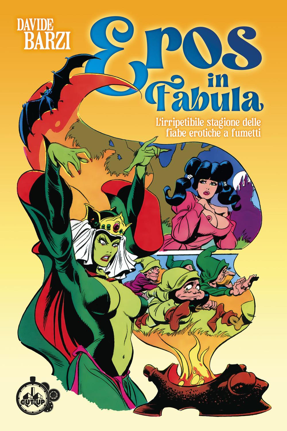 Vorderes Coverbild Eros in fabula. L'irripetibile stagione delle fiabe erotiche a fumetti