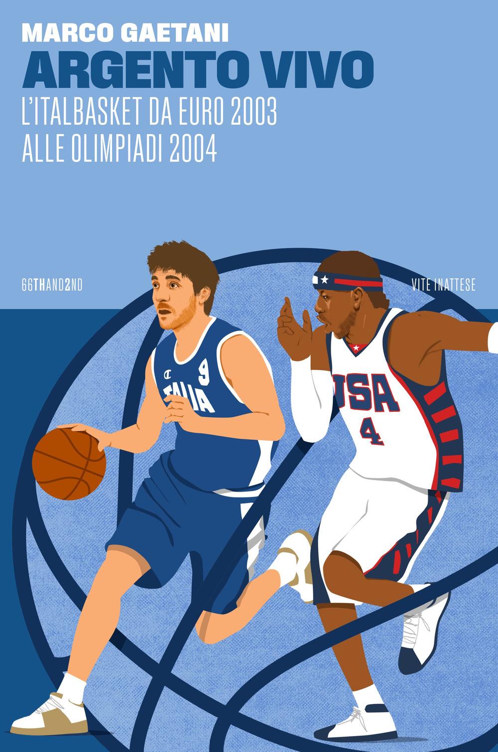 Vorderes Coverbild Argento vivo, l'Italbasket da Euro 2003 alle Olimpiadi 2004