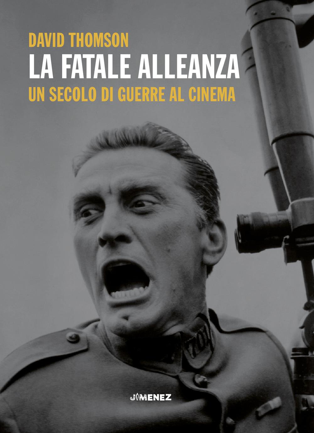 Vorderes Coverbild La fatale alleanza. Un secolo di guerre al cinema