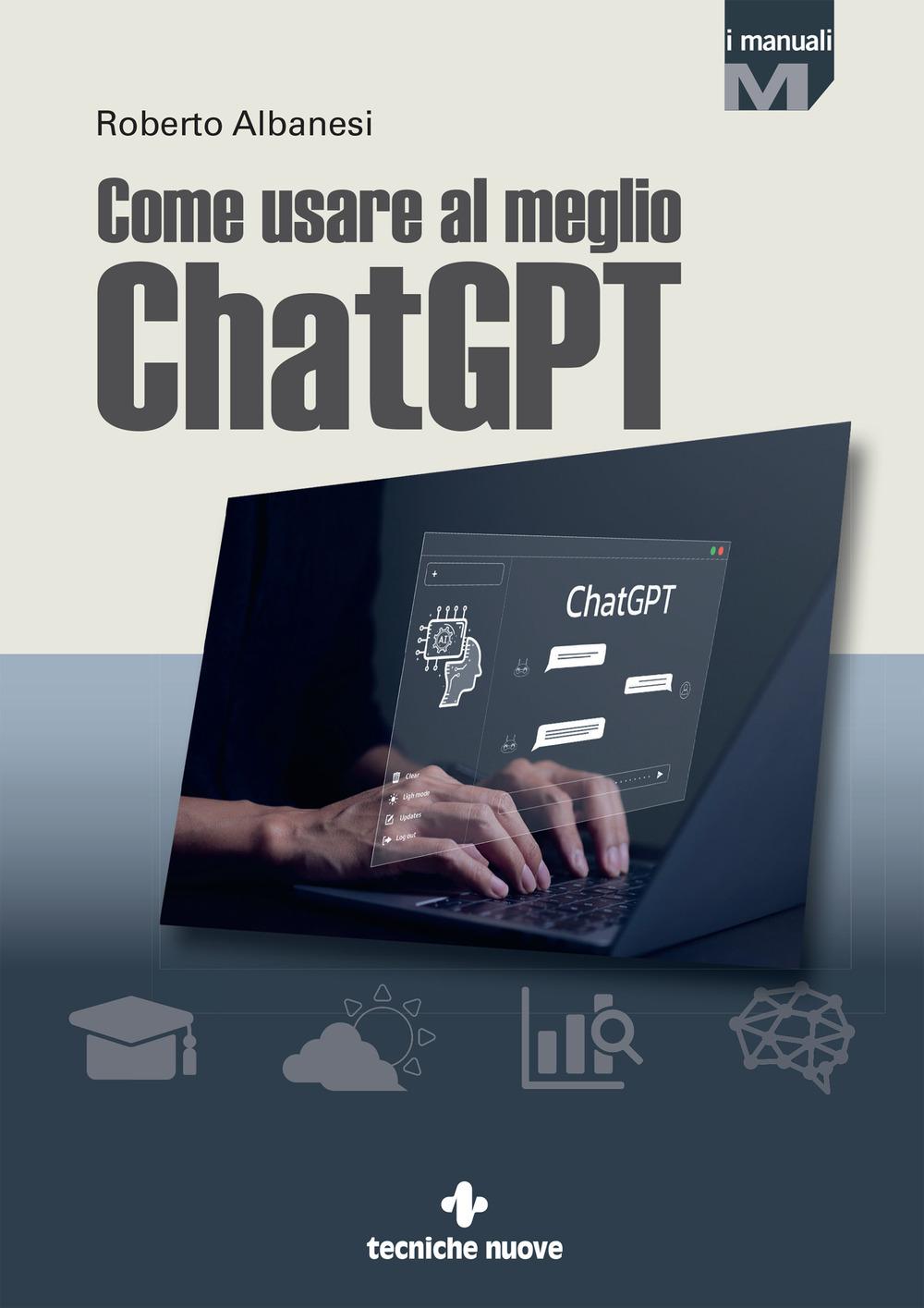 Vorderes Coverbild Come usare al meglio ChatGPT
