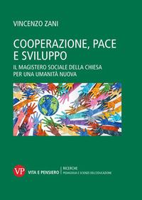 Vorderes Coverbild Cooperazione, pace e sviluppo. Il magistero sociale della chiesa per una umanità nuova