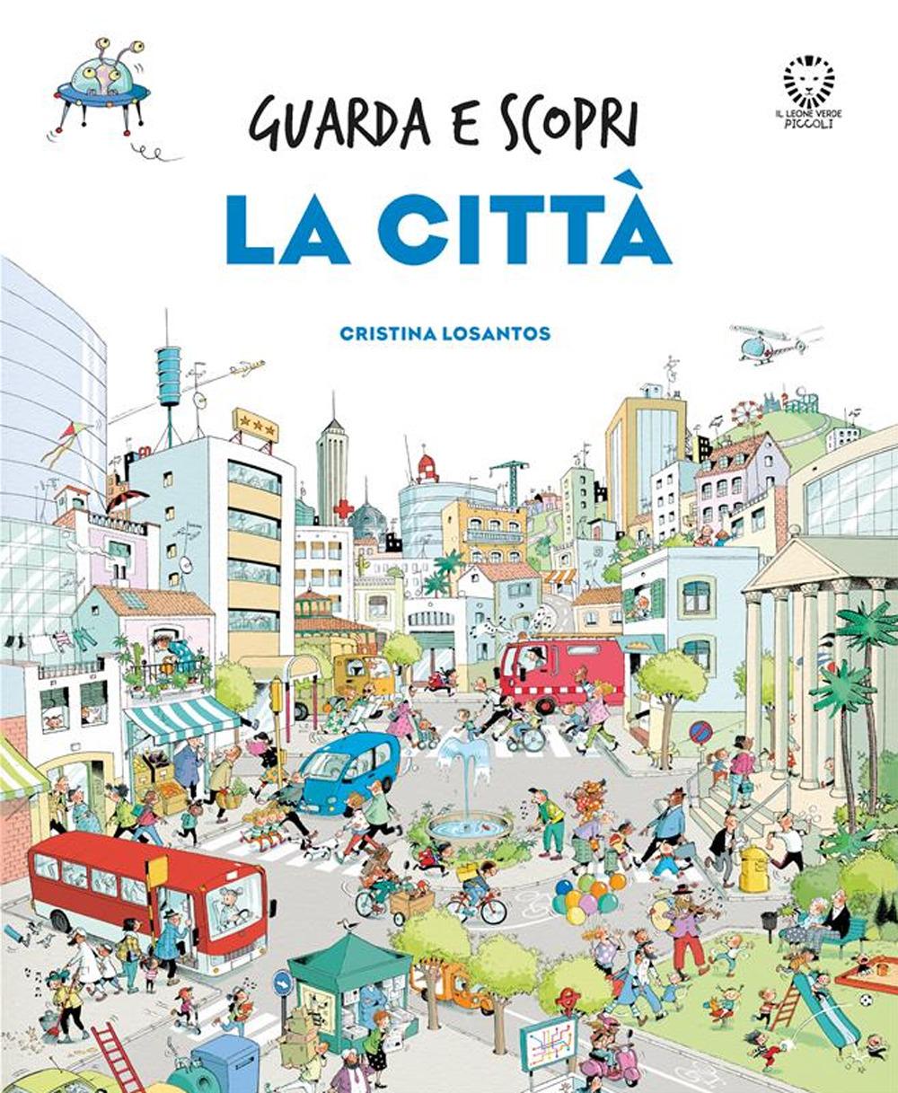 Vorderes Coverbild La città. Guarda e scopri