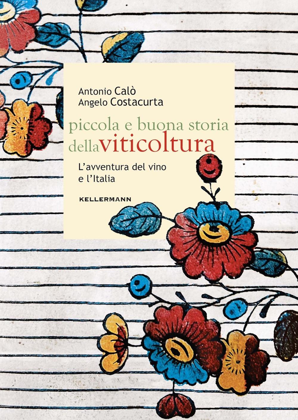 Vorderes Coverbild Piccola e buona storia della viticoltura. L'avventura del vino in Italia